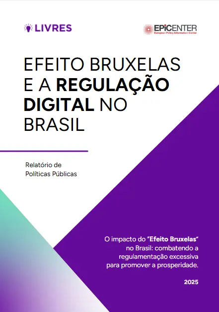 capa estudo livres epicenter O impacto do Efeito Bruxelas na regulação digital brasileira